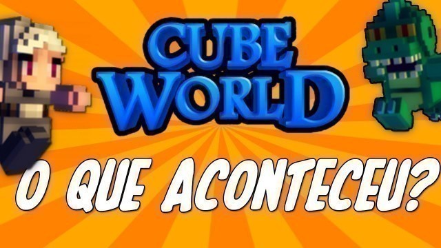 'O Que Aconteceu com o CUBE WORLD? - Extra Bit'