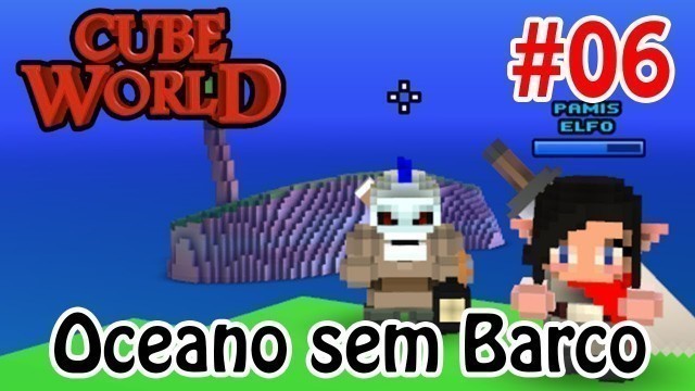 'Cube World (Bioma do Oceano Sem Barco) S02Ep06'