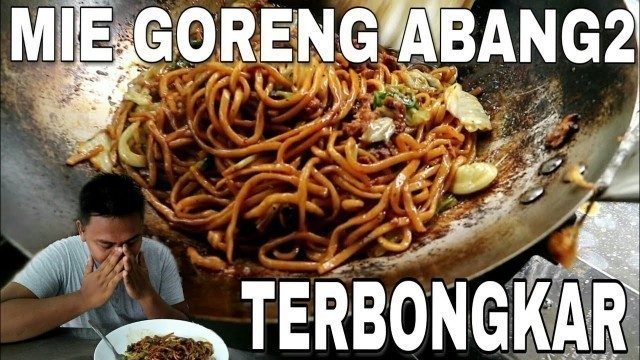 'MEMBONGKAR RAHASIA MIE GORENG ABANG-ABANG YG LEGENDARIS'