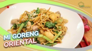 'Resep Mi Goreng Oriental ala Resto yang Gampang Banget Dibuat'