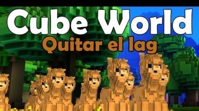 'Cube World - Cómo eliminar el lag [En español]'