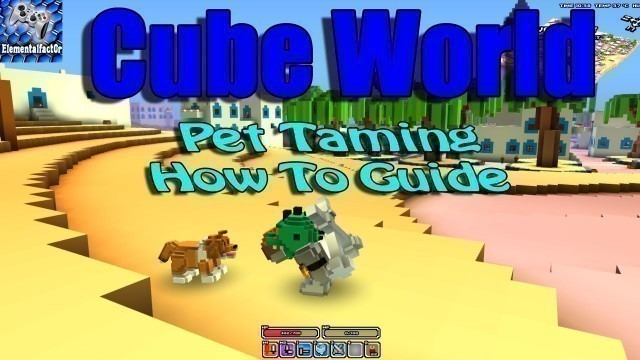 'Cube World Pet Taming | How To'