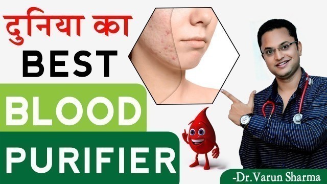 'World Best Blood Purifier | Purify Your Blood For Glowing And Ageless Skin | Dr Varun Sharma'