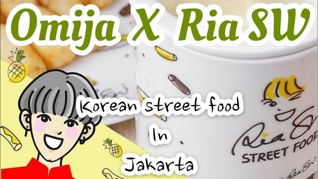 'OMIJA X RIA SW KOREAN STREET FOOD YG MURAH dan ENAK - Wajib Kalian Coba !'