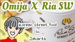 'OMIJA X RIA SW KOREAN STREET FOOD YG MURAH dan ENAK - Wajib Kalian Coba !'