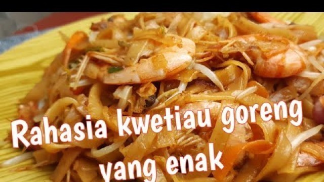 'RESEP  KWETIAU GORENG I RESEP ALA CHINESE FOOD'