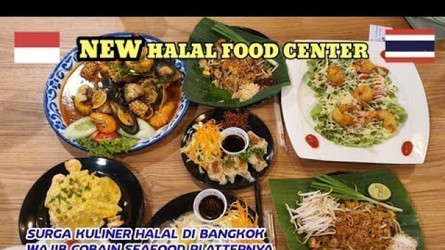 'NEW HALAL FOOD CENTER IN ASIATIQUE BANGKOK | Bangkok Halal Food Center'