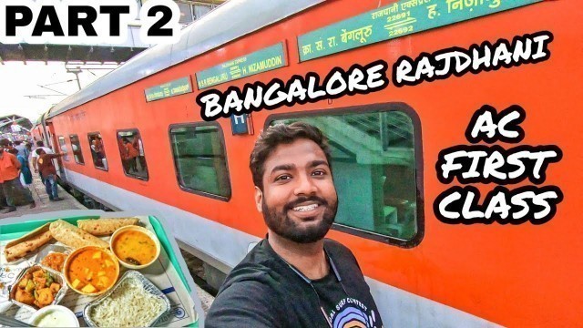 'Indian Railways 1st AC Review | Bangalore Rajdhani Full Journey with Travelling Paaji | Part 2'