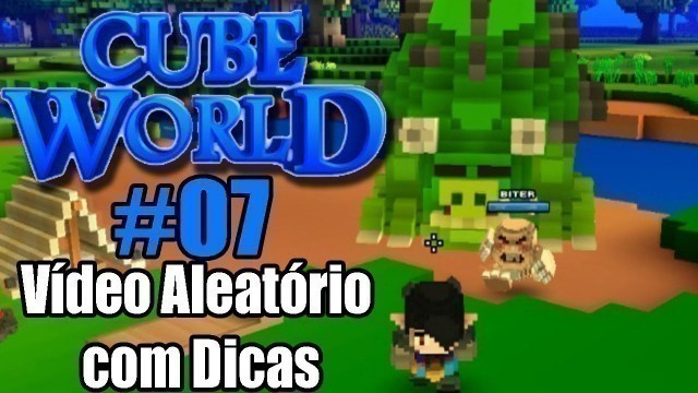 'Cube World #07 - Vídeo aleatório com dicas, boss, pets! Despedida do rogue!'