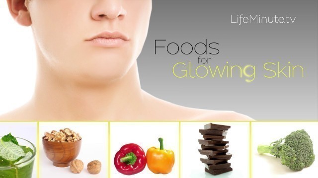 'Eat Your Way to Glowing Skin'