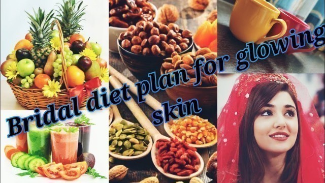 'bridal diet plan for glowing skin | diet plan for bride to be | bridal diet plan |glowing skin diet'