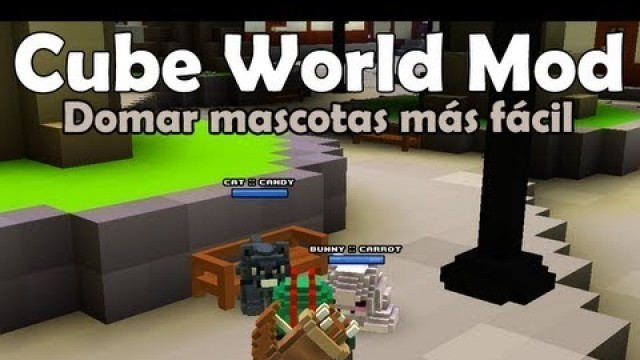 'Cube World MOD - Domar mascotas más fácil [En español]'