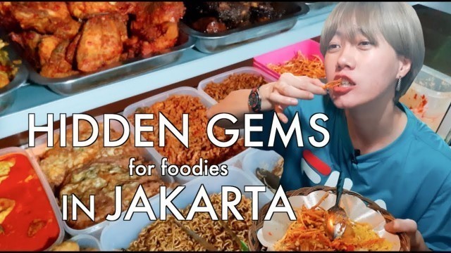 'HIDDEN GEMS FOR FOODIES IN JAKARTA'