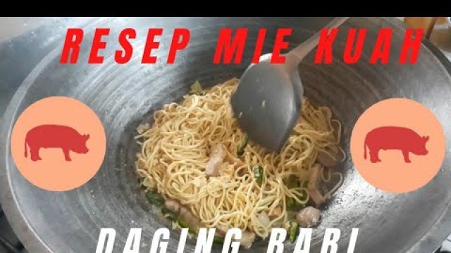 'Resep Mie Kuah Daging Babi Ala Seafood 99'