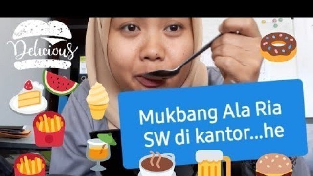 'Mukbang ala Ria SW part 2'