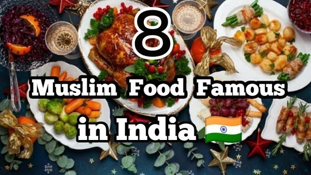 'भारत में 8 मुस्लिम प्रसिद्ध भोजन  | 8 Muslim Food Famous in India | 2020'