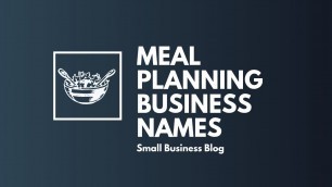 'Catchy Meal Planning Business Names'