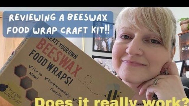 'Beeswax Food Wrap Craft Kit Review!!'