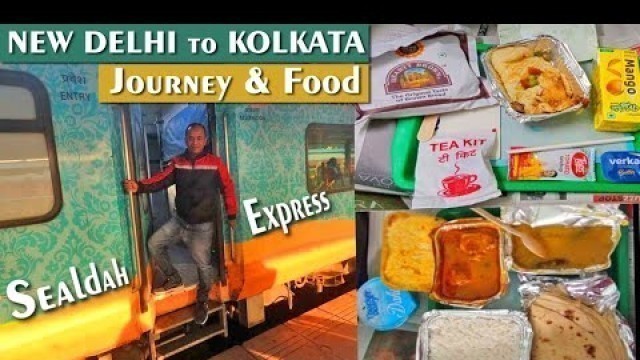 'New Delhi To Kolkata | Journey and Food | Sealdah Rajdhani Express | #newdelhi | #trainfood | #vlogs'