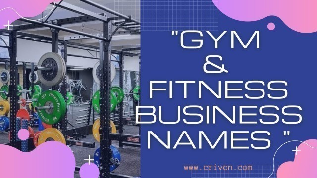 'Gym and Fitness Business Names 100+  | crivon.com'