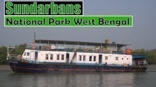 'Sundarbans National Park, West Bengal | All about journey on ship'