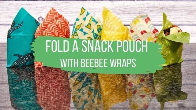 'How to Fold Beeswax Wraps into a Snack Pouch'