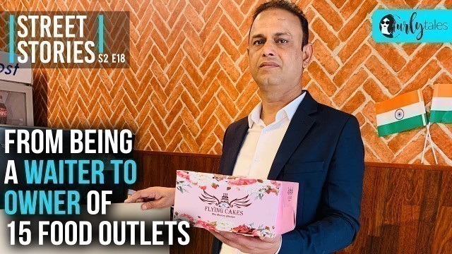 'Delhi Man\'s Inspirational Journey From A Waiter To The Owner of 15 Outlets | Street Stories S2Ep 18'