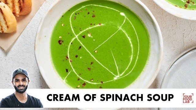 'Cream of Spinach Soup | Restaurant Style but Healthy | क्रीम ओफ़ पालक सूप | Chef Sanjyot Keer'