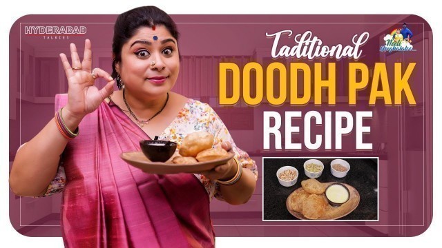 'TRADITIONAL \"DOODH PAK\"  Recipe || Meghana\'s Food Journey || Hyderabad Talkies || Neeli Meghaalaloo'