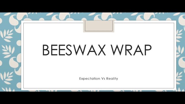 'DIY BEESWAX WRAP- Expectation Vs Reality'