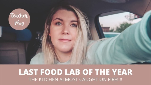 'COME TO A FOOD LAB WITH ME! | DAY IN THE LIFE OF A TEACHER | Brooke Foster'