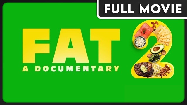 'FAT: A Documentary 2 (1080p) FULL MOVIE - Health & Wellness, Diet, Food'