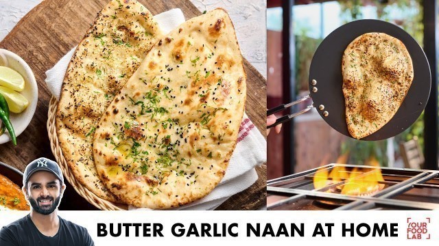 'Easy Naan on Tawa at Home | Garlic Naan, Cheese Naan | तवे पर नान बनाइए आसानी से | Chef Sanjyot Keer'