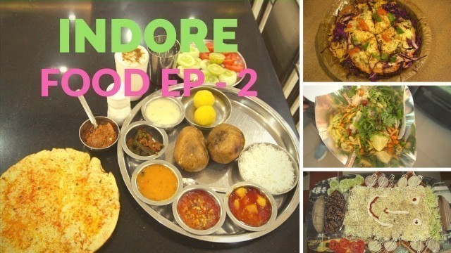 'Indore, Madhya Pradesh Food Journey Episode 2 | Breakfast, lunch and Dinner'