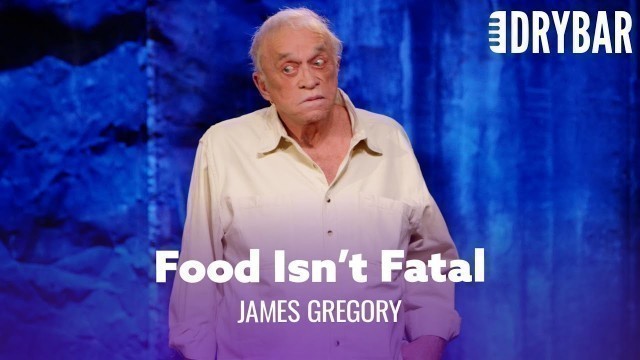 'Food Isn\'t Fatal. James Gregory - Full Special'