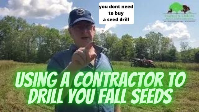 'Hiring a Seed Drill Owner to Plant Fall Food Plots'