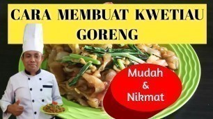 'RESEP KWETIAU GORENG'