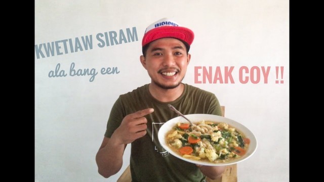 'resep kwetiaw siram restoran simpel dan sederhana (chinese food)'