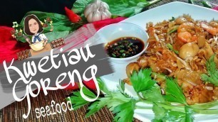 'KWETIAU GORENG SEAFOOD ☑️ CHINESE FOOD ☑️ Resep Simple & Enak'