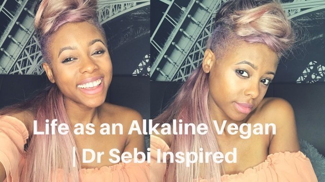 'LIFE AS AN ALKALINE VEGAN 