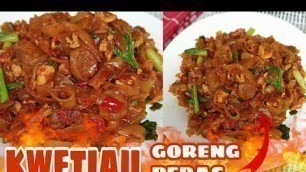 'KWETIAU GORENG PEDAS BIKINNYA GAMPANG BANGET | RESEP KWETIAU PEDAS'