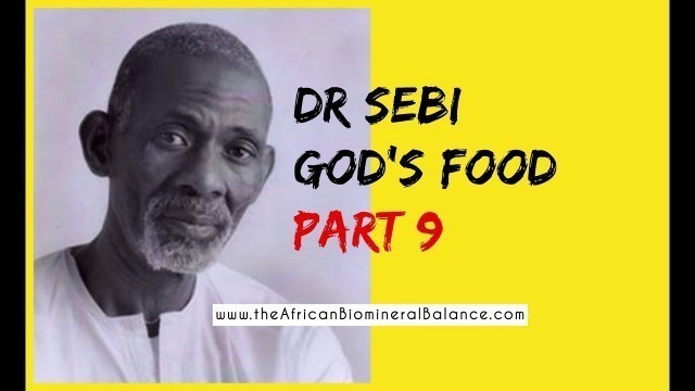 'DR SEBI - GOD FOOD PT. 9 (QUESTION & ANSWERS - #THYROID)'