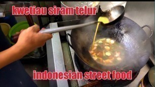 'resep kwetiau siram telur!!kwetiau siram pingir jalan street food //indonesian food'