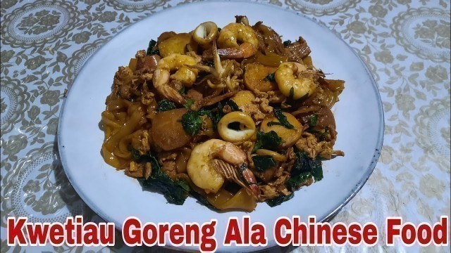 'Resep Kwetiau Goreng Ala Chinese Food       #kwetiauseafood#kwetiaugoreng#alachinesefood#kwetiau'