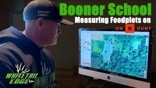 'Booner School: Using OnX to Measure Food Plots'