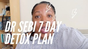 '#valeriesnatural #drsebi #detox DR SEBI 7 DAY DETOX PLAN|VALERIESNATURAL'