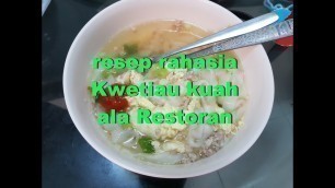 'Resep Kwetiau Kuah ala Restoran'