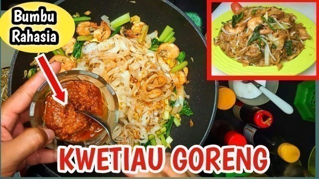 'RESEP KWETIAU GORENG ALA RESTO Yang Enak Dan Mudah'