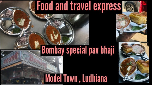 'Bombay special pav bhaji , Model Town Street food of Ludhiana'