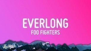 'Foo Fighters - Everlong (Lyrics)'